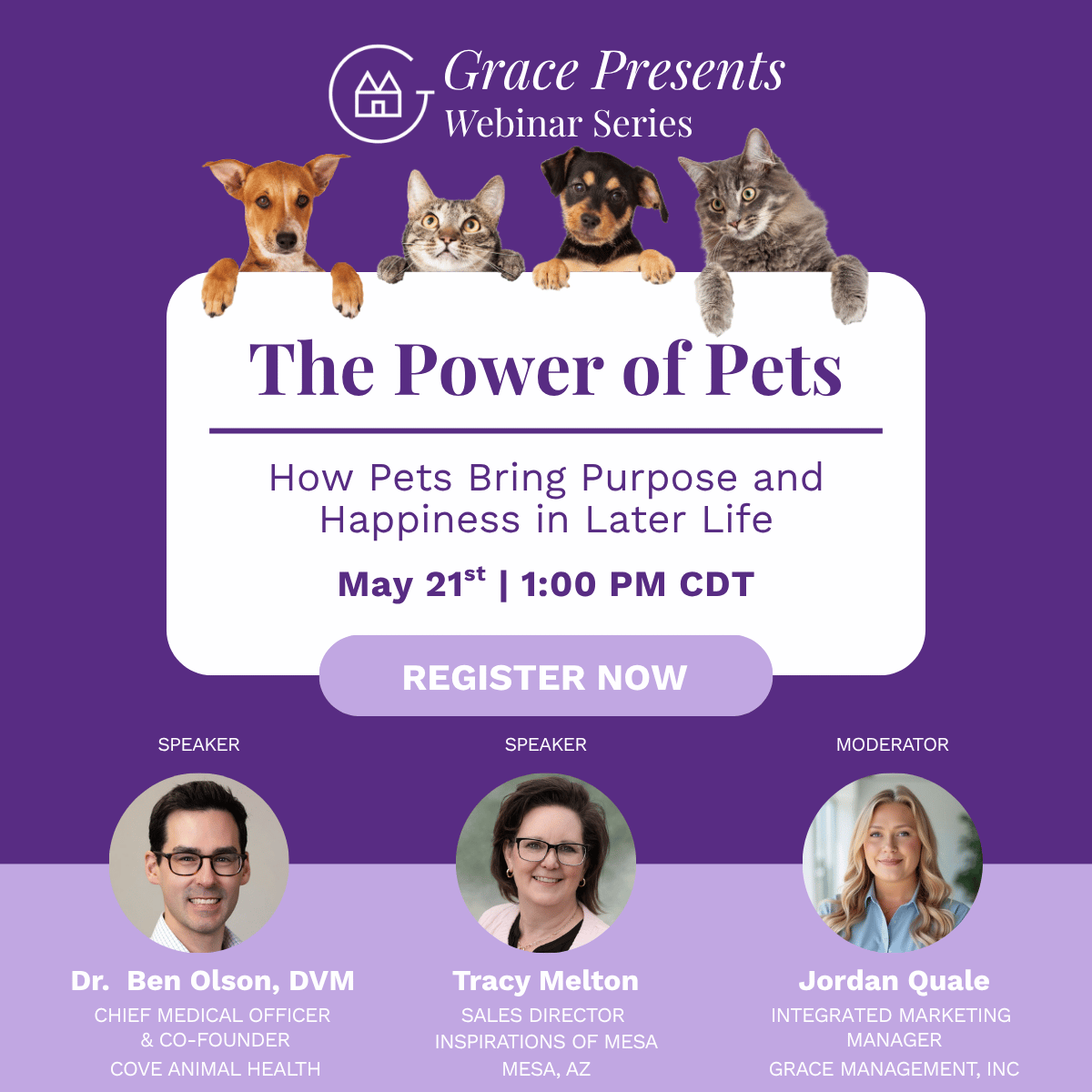 Promotional webinar banner for Grace Presents: The Power of Pets, with dogs and cats over a white panel, 'Register Now' button, date May 21, 1:00 PM CDT, and three speaker headshots below (no identities conveyed).